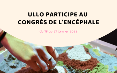 Première rencontre de l’année : Ullo participe au congrès de l’encéphale 2022 !